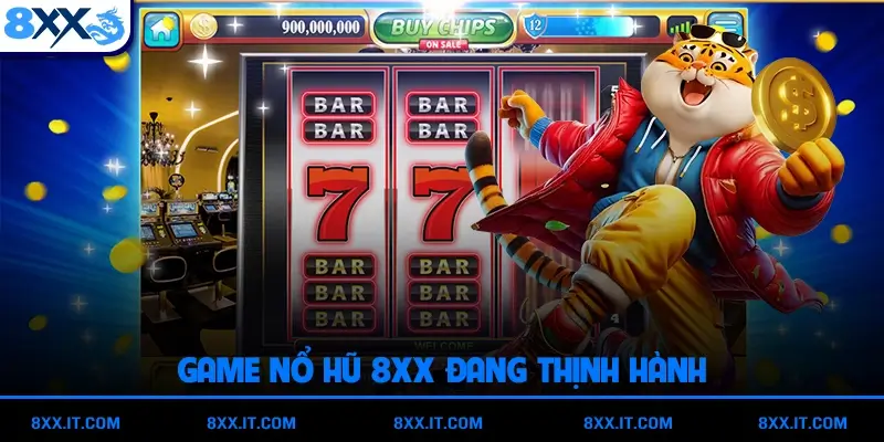 Nổ Hũ 8XX Đang Thịnh Hành